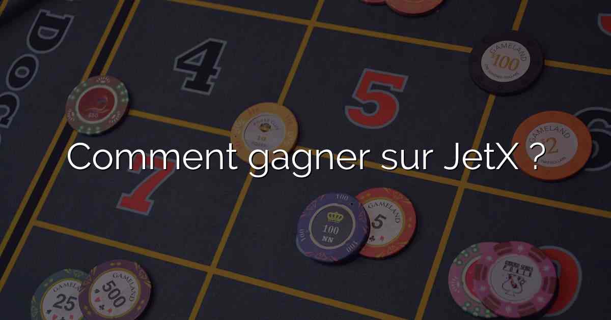 Comment gagner sur JetX ?