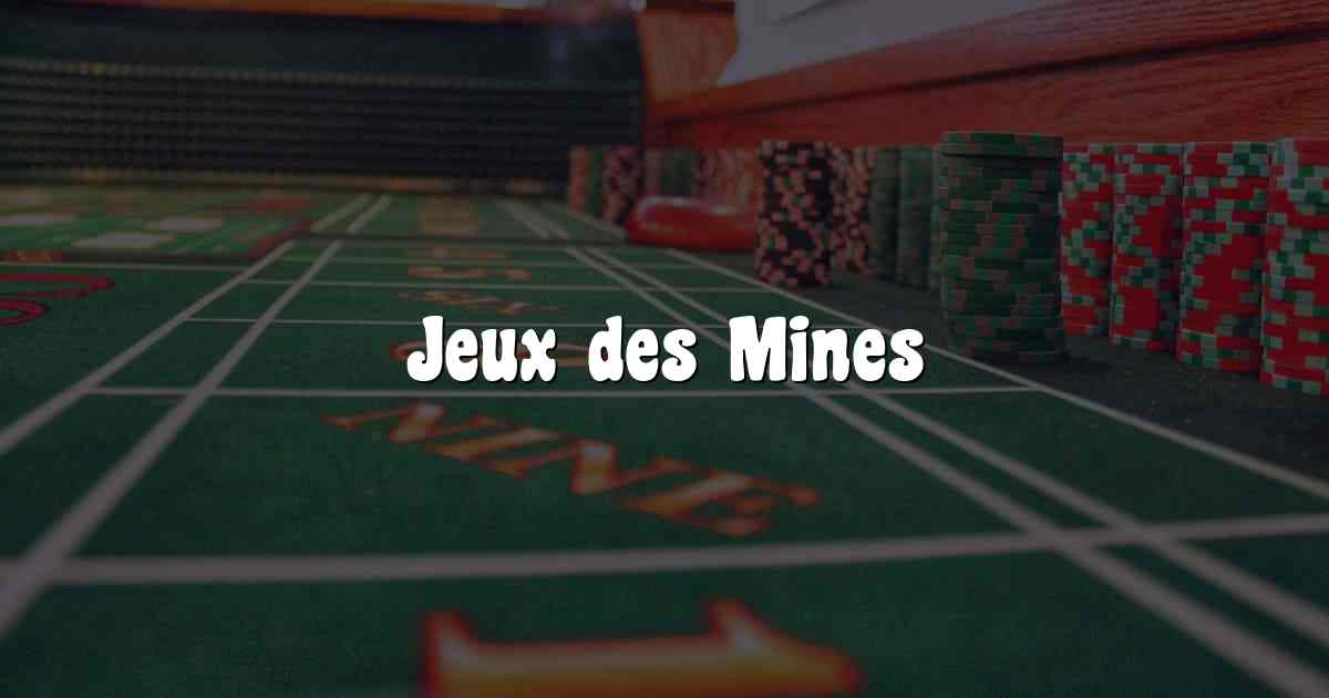 Jeux des Mines