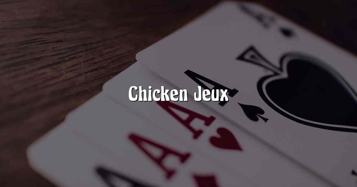 Chicken Jeux