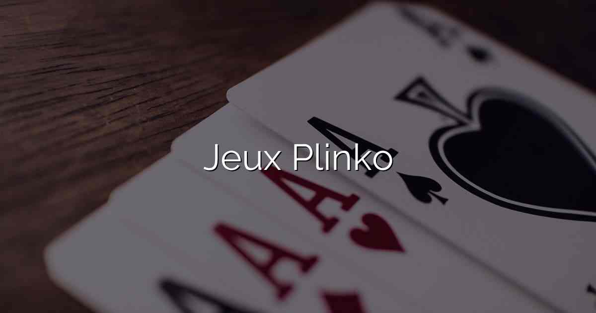 Jeux Plinko