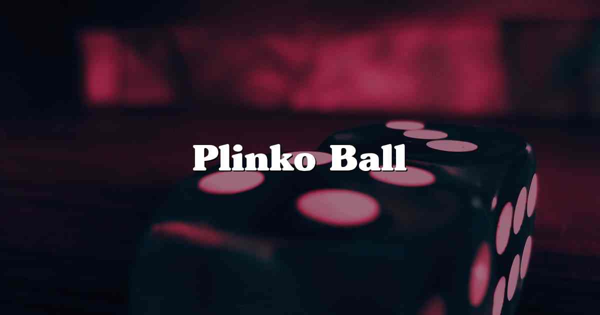 Plinko Ball
